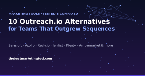10 Outreach.io Alternatives for Teams That Outgrew Sequences
