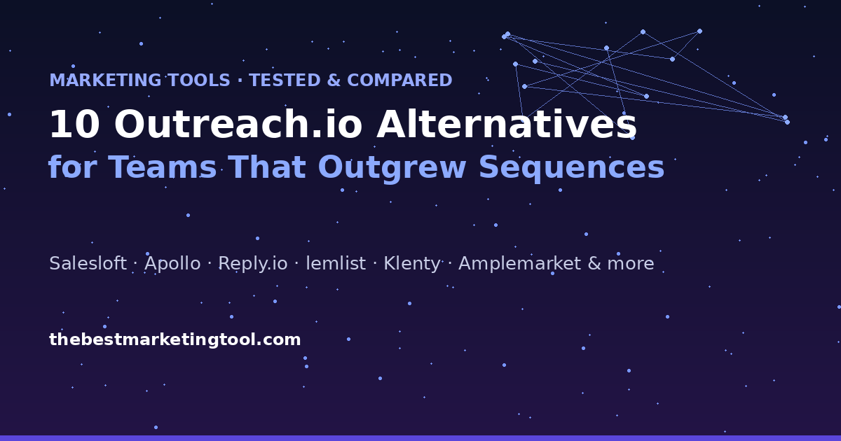 10 Outreach.io Alternatives for Teams That Outgrew Sequences