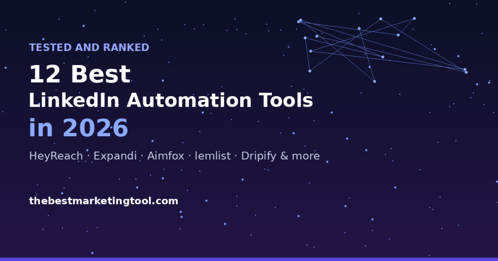 12 Best LinkedIn Automation Tools in 2026 (Tested and Ranked)