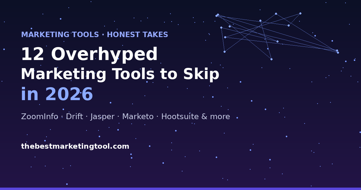 12 Overhyped Marketing Tools You Can Skip in 2026 (And What to Use Instead)