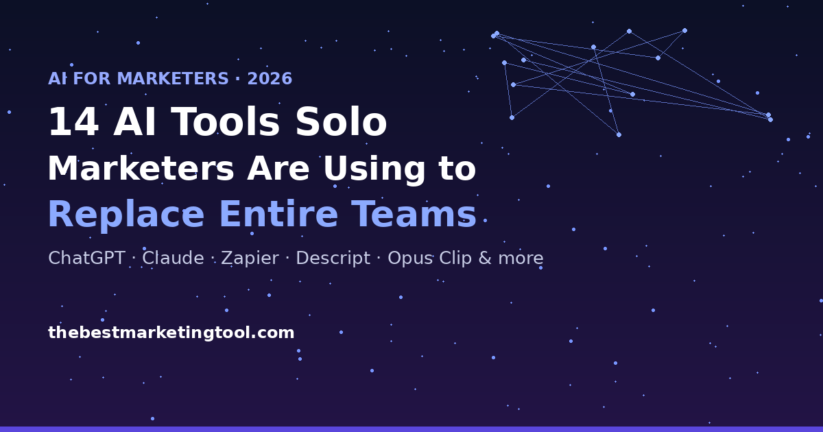 14 AI Tools Solo Marketers Are Using to Replace Entire Teams