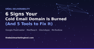 6 Signs Your Cold Email Domain Is Burned (And 5 Tools to Fix It)