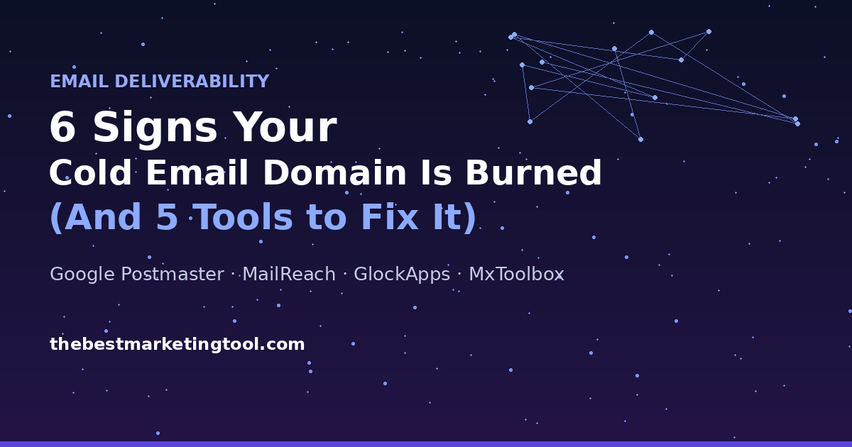 6 Signs Your Cold Email Domain Is Burned (And 5 Tools to Fix It)