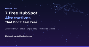 7 Free HubSpot Alternatives That Don’t Feel Free