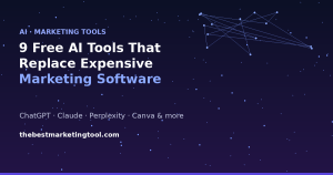 9 Free AI Tools That Replace Expensive Marketing Software