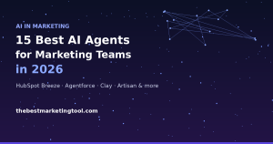 15 Best AI Agents for Marketing Teams in 2026