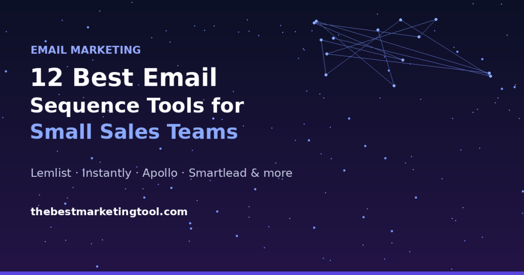 12 Best Email Sequence Tools for Small Sales Teams