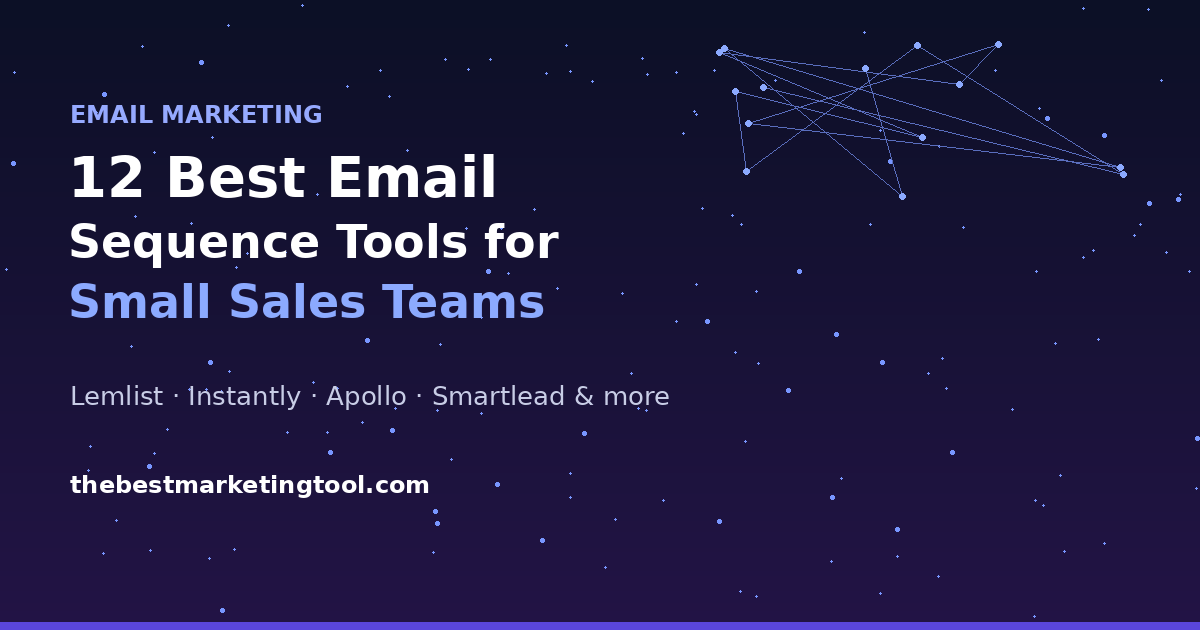 12 Best Email Sequence Tools for Small Sales Teams