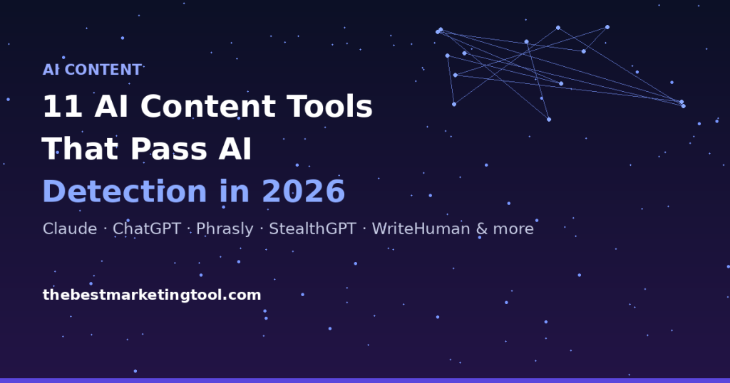 11 AI Content Tools That Pass AI Detection in 2026