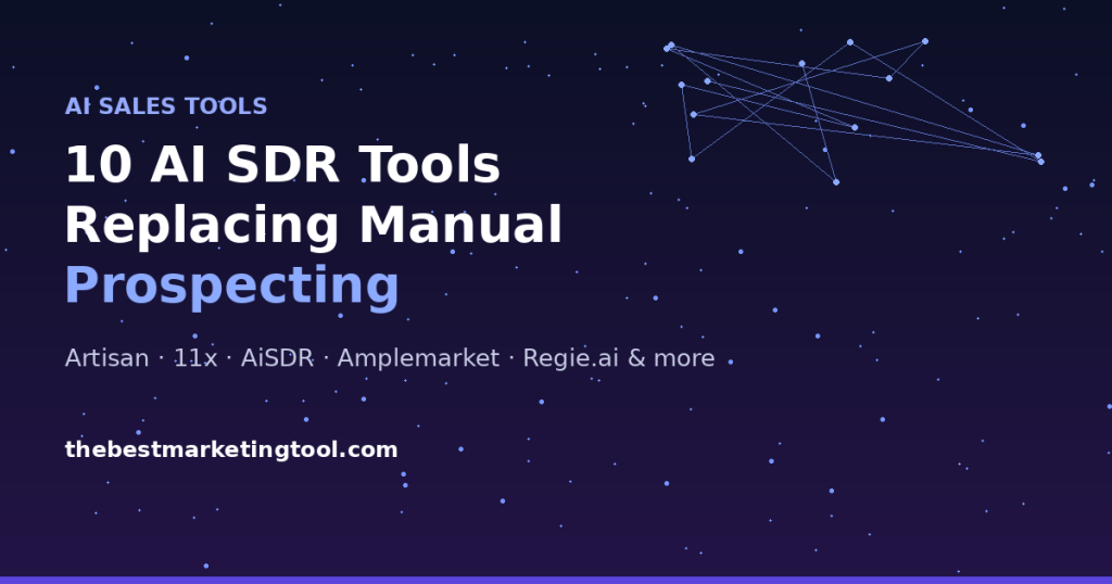 10 AI SDR Tools Replacing Manual Prospecting (Honest Review)