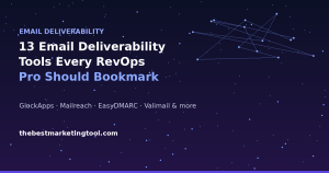 13 Email Deliverability Tools Every RevOps Pro Should Bookmark