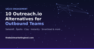 10 Outreach.io Alternatives for Teams That Outgrew Sequences