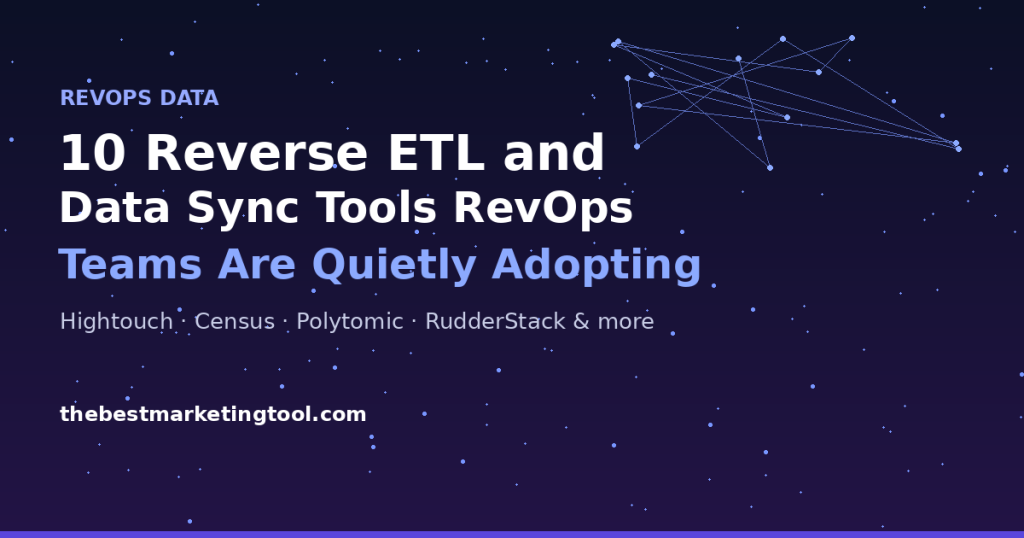 10 Reverse ETL and Data Sync Tools RevOps Teams Are Quietly Adopting