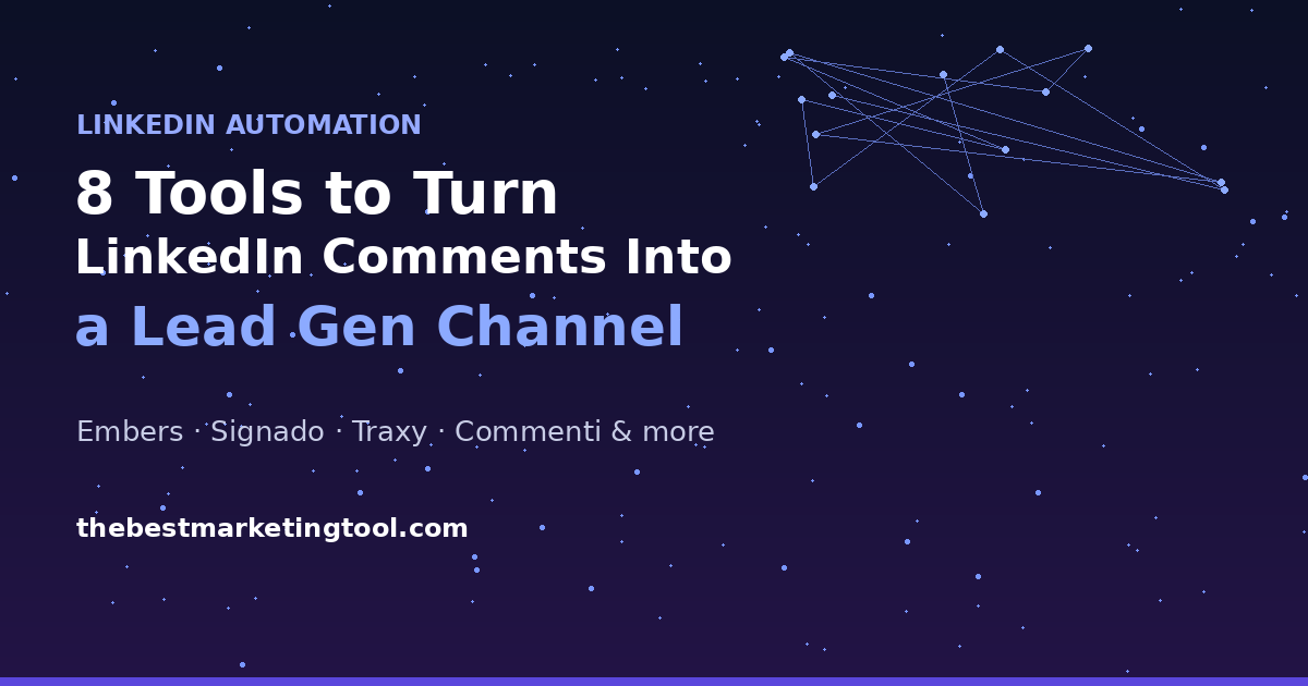 8 Tools to Turn Your LinkedIn Comments Into a Lead Gen Channel
