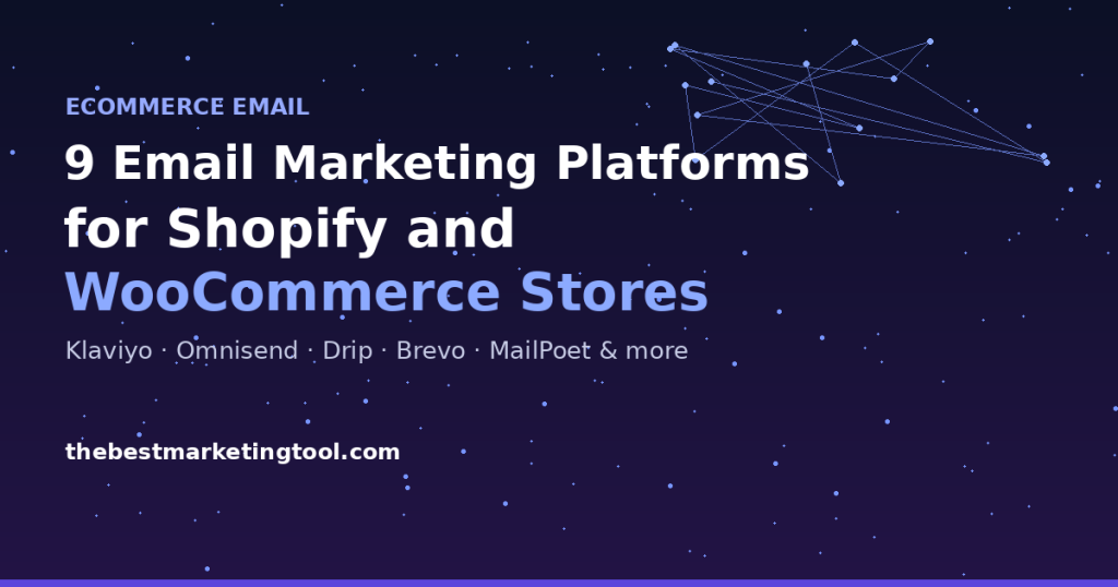 9 Email Marketing Platforms Built for Shopify and WooCommerce Stores