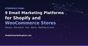 9 Email Marketing Platforms Built for Shopify and WooCommerce Stores