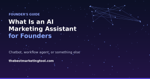 What Is an AI Marketing Assistant for Founders