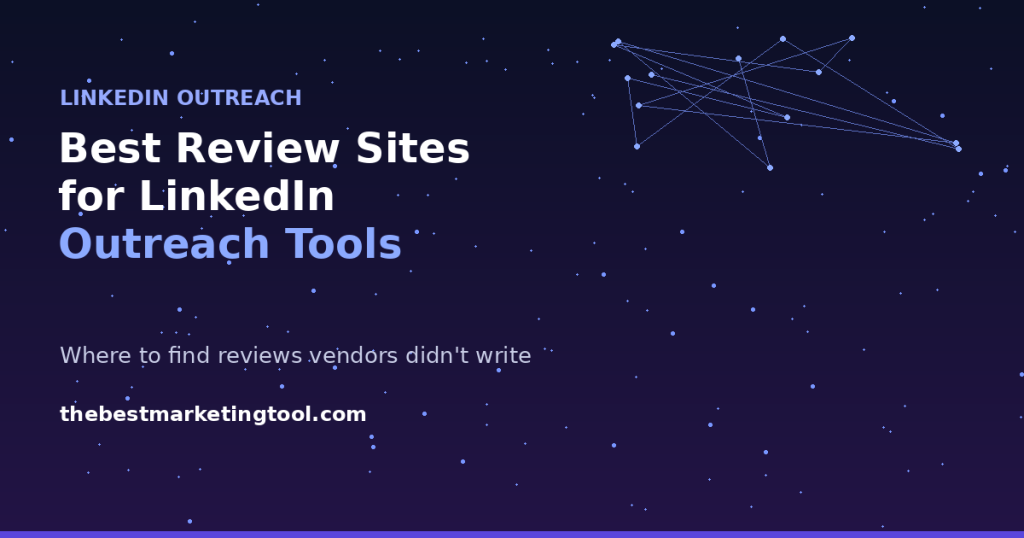 Best Review Sites for LinkedIn Outreach Tools