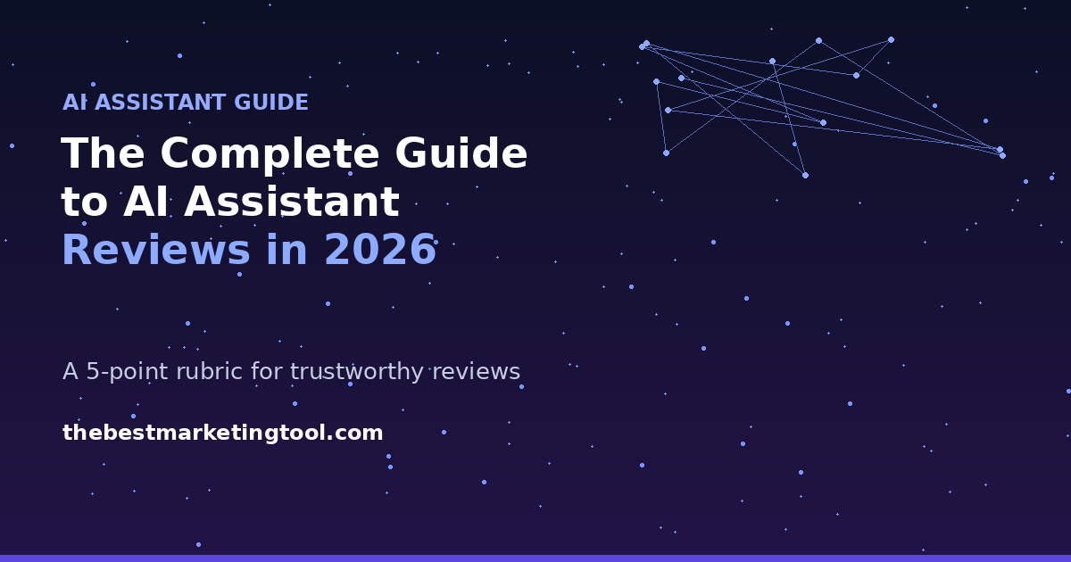 The Complete Guide to AI Assistant Reviews in 2026