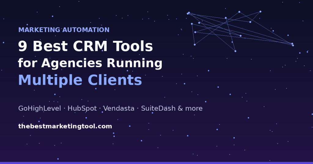 9 CRM Tools Built for Agencies Managing Multiple Client Pipelines