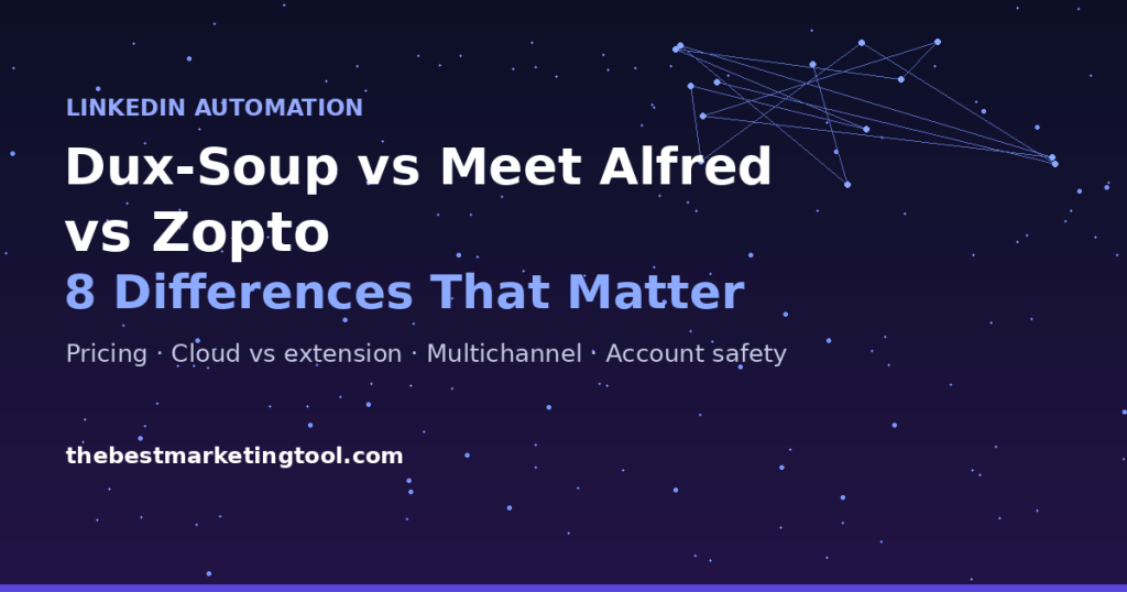 Dux-Soup vs Meet Alfred vs Zopto: 8 Differences That Actually Matter