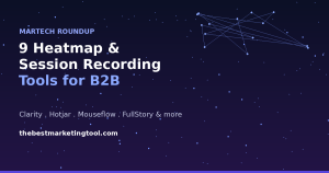 9 Heatmap and Session Recording Tools for B2B Websites