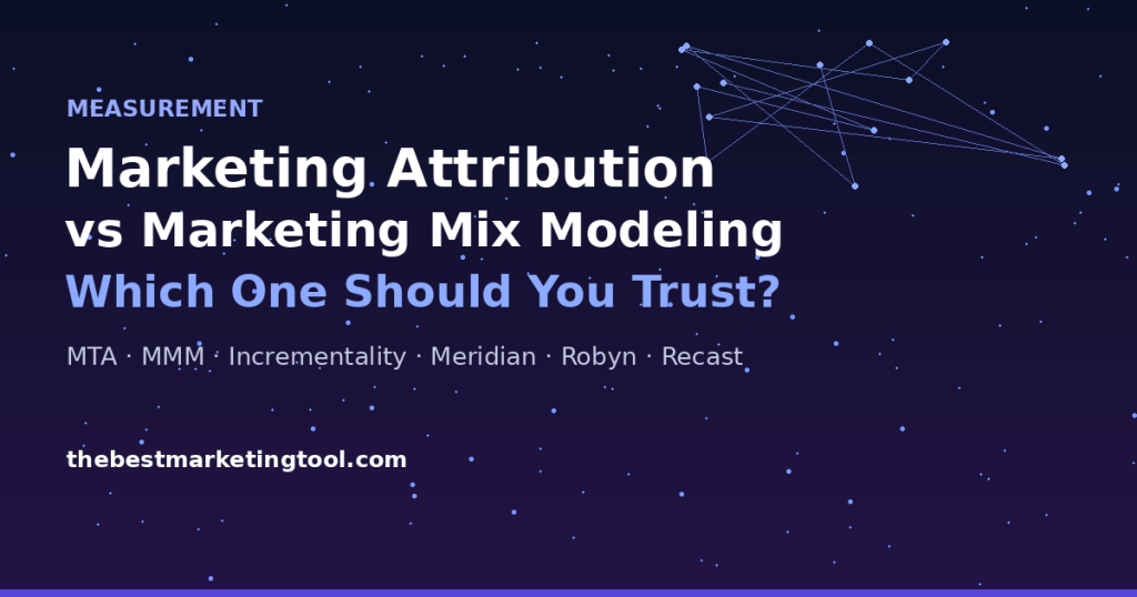 Marketing Attribution vs Marketing Mix Modeling: Which One Should You Trust