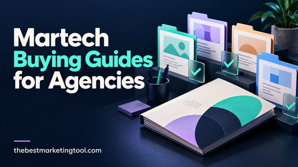 Best Martech Buying Guides for Agencies in 2026