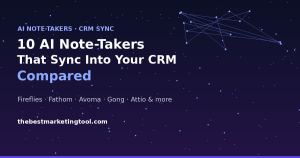 10 AI Note-Takers That Sync Straight Into Your CRM (Compared)