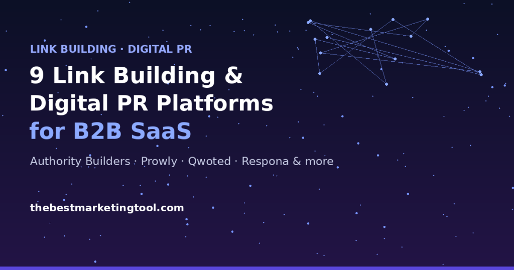 9 Link Building and Digital PR Platforms for B2B SaaS Sites