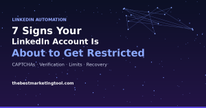 7 Signs Your LinkedIn Account Is About to Get Restricted