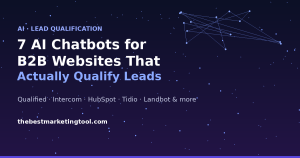 7 AI Chatbots for B2B Websites That Actually Qualify Leads