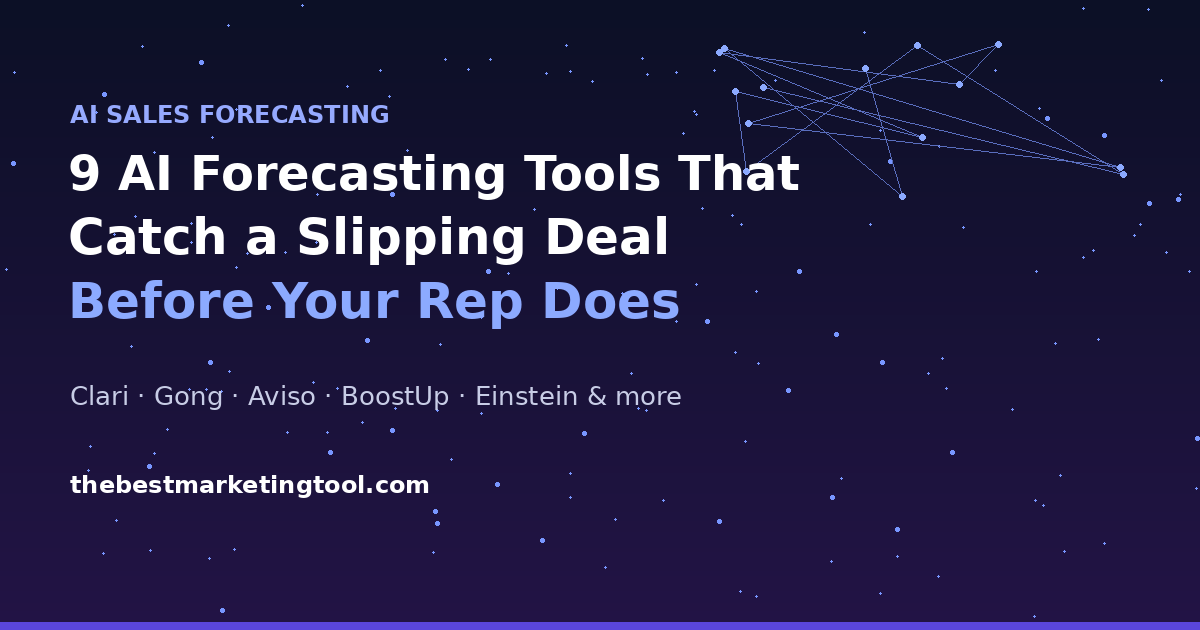 9 AI Forecasting Tools That Catch a Slipping Deal Before Your Rep Does