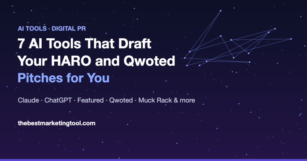 7 AI Tools That Draft Your HARO and Qwoted Pitches for You
