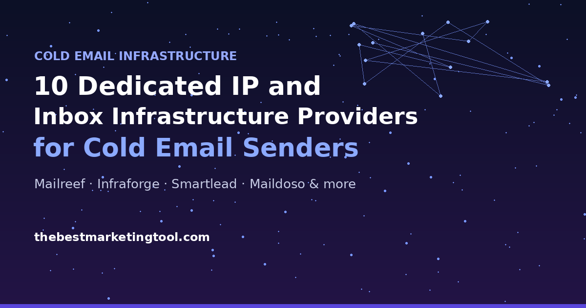 10 Dedicated IP and Inbox Infrastructure Providers for Serious Cold Email Senders