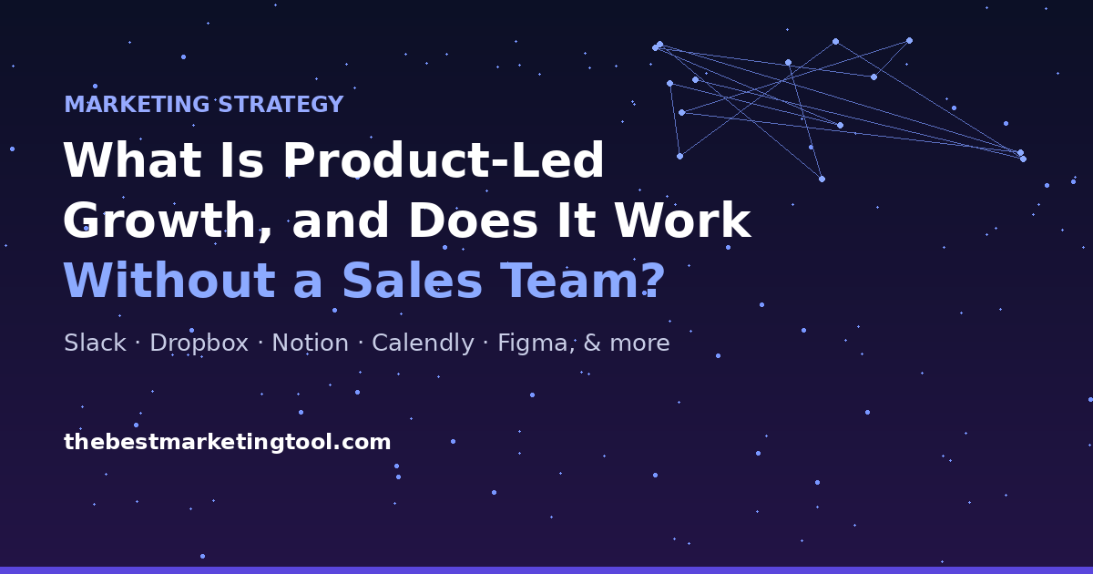 What Is Product-Led Growth, and Does It Work Without a Sales Team